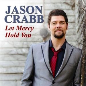 Portada de Let Mercy Hold You Single de Jason Crabb