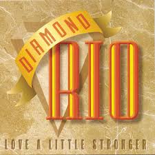 Portada de Love A Little Stronger de Diamond Rio