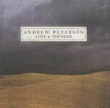 Portada del álbum Love And Thunder de Andrew Peterson
