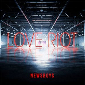 Portada del álbum Love Riot de Newsboys