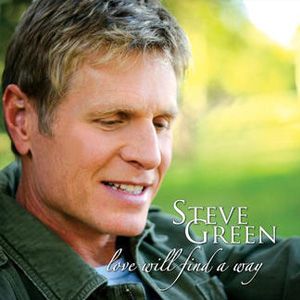 Portada de Love Will Find A Way de Steve Green
