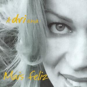 Portada del álbum Mais Feliz de Adriana