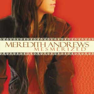 Portada del álbum Mesmerized de Meredith Andrews
