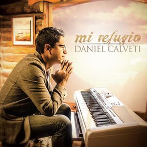 Portada del álbum Mi Refugio de Daniel Calveti