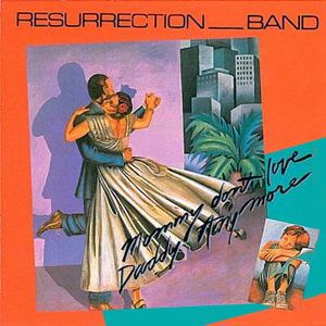Portada de Mommy Don't Love Daddy Anymore de Resurrection Band