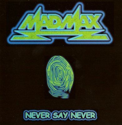 Portada del álbum Never Say Never de Mad Max