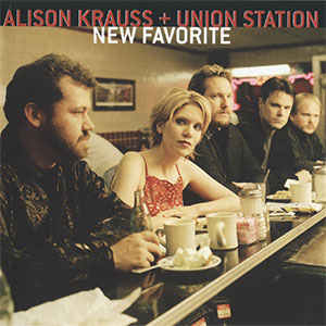 Portada del álbum New Favorite de Alison Krauss & Union Station