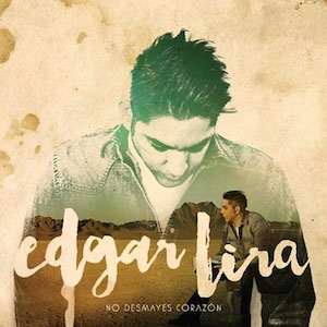 Portada de No Desmayes Corazón de Edgar Lira