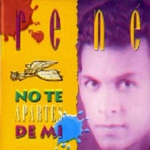 Portada del álbum No Te Apartes De Mi de Rene Gonzalez