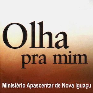 Portada de Olha Pra Mim de Ministério Apascentar de Nova Iguaçu