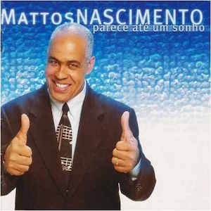 Portada del álbum Parece Até Um Sonho de Mattos Nascimento