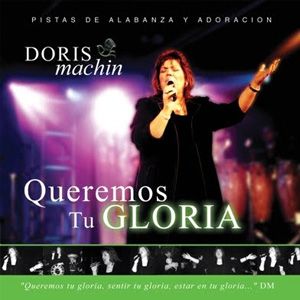 Portada del álbum Pistas Queremos Tu Gloria de Doris Machin