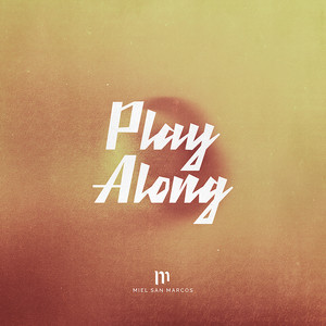 Portada de Play Along de Miel San Marcos