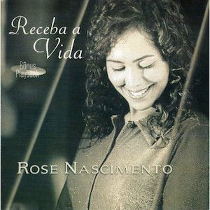 Portada de Receba a Vida de Rose Nascimento