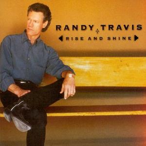 Portada del álbum Rise and Shine de Randy Travis