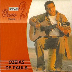 Portada del álbum Seleção Ouro - Volume 2 de Ozeias de Paula