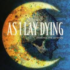 Portada del álbum Shadows Are Security de As I Lay Dying