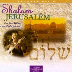 Portada del álbum Shalom Jerusalem 2000 de Paul Wilbur