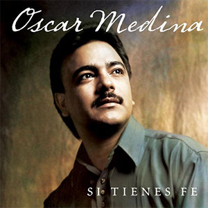 Portada de Si Tienes Fe de Oscar Medina
