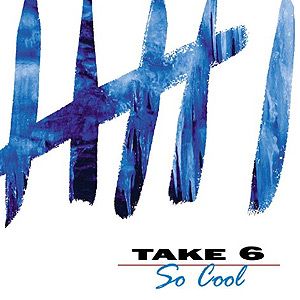 Portada de So Cool de Take 6