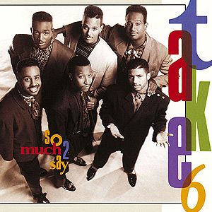 Portada del álbum So Much 2 Say de Take 6