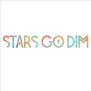 Stars Go Dim