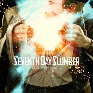 Portada del álbum Take Everything de Seventh Day Slumber