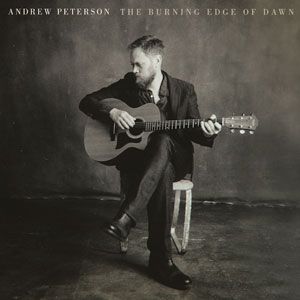 Portada del álbum The Burning Edge Of Dawn de Andrew Peterson