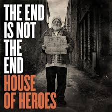 Portada de The End Is Not The End de House Of Heroes
