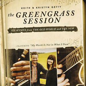 Portada de The Greengrass Session de Keith and Kristyn Getty