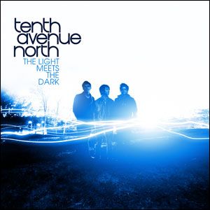 Portada del álbum The Light Meets The Dark de Tenth Avenue North