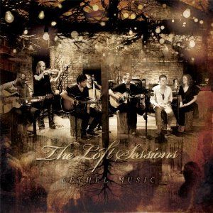 Portada del álbum The Loft Sessions de Bethel Music
