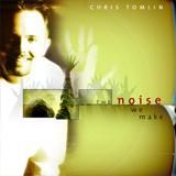 Portada del álbum The Noise We Make de Chris Tomlin
