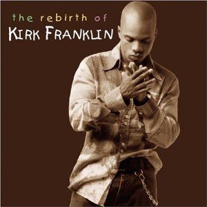 Portada de The Rebirth of Kirk Franklin de Kirk Franklin