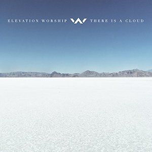 Portada del álbum There Is a Cloud de Elevation Worship