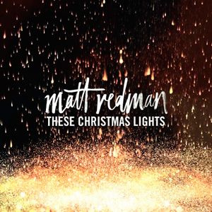 Portada de These Christmas Lights de Matt Redman