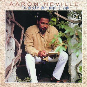 Portada de To Make Me Who I Am de Aaron Neville