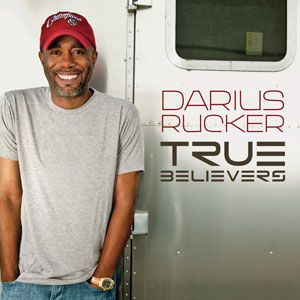 Portada de True Believers de Darius Rucker