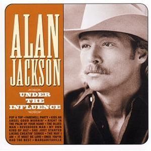 Portada de Under The Influence de Alan Jackson