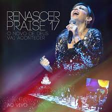 Portada de Vol. 17 - O Novo De Deus Vai Acontecer - Playback de Renascer Praise