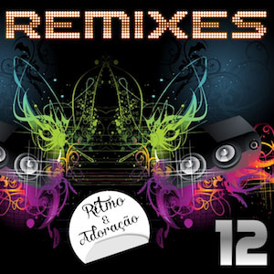 Portada de Volume 12 - Remixes de Ritmo e Adoração