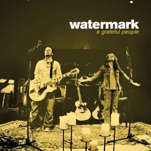 Portada del álbum Watermark - A Grateful People de Christy Nockels