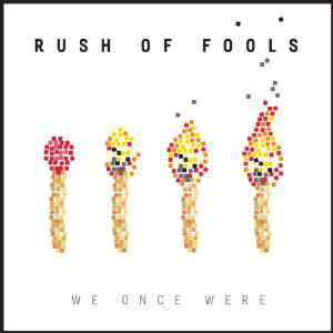 Portada de We Once Were de Rush Of Fools