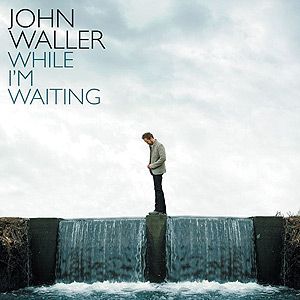Portada del álbum While I'm Waiting de John Waller