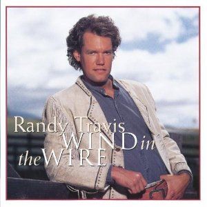 Portada del álbum Wind In The Wire de Randy Travis