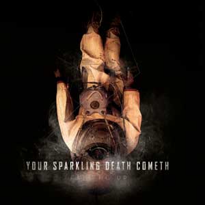 Your Sparkling Death Cometh