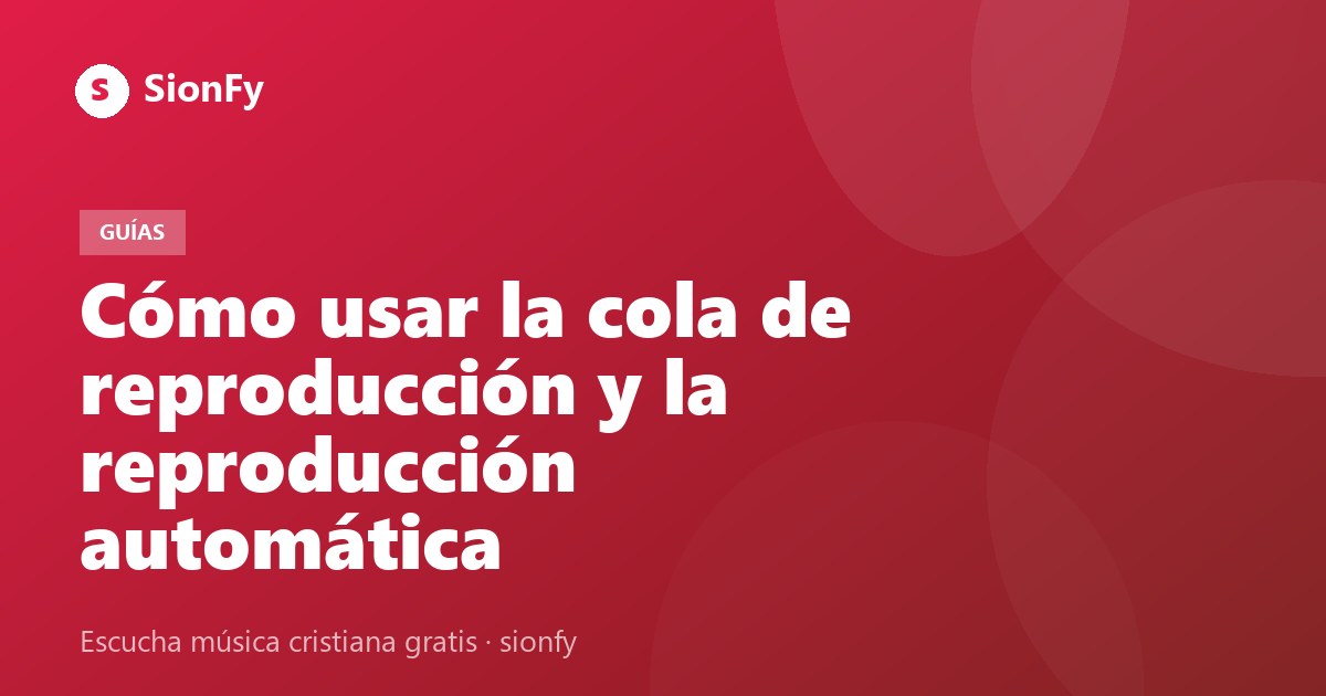 Imagen de la noticia: Cómo usar la cola de reproducción y la reproducción automática